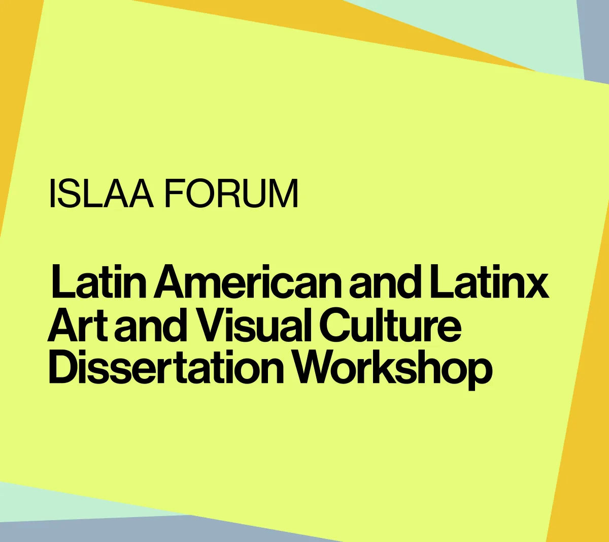 2024 ISLAA Forum: Latin American and Latinx Art and Visual Culture ...